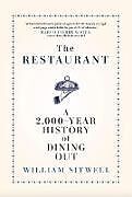 Livre Relié The Restaurant: A 2,000-Year History of Dining Out -- The American Edition de William Sitwell