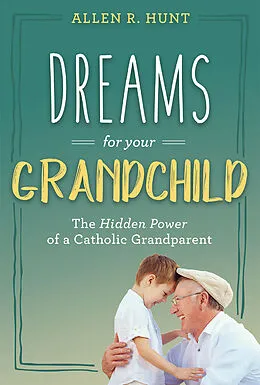E-Book (epub) Dreams for Your Grandchild von Allen R. Hunt