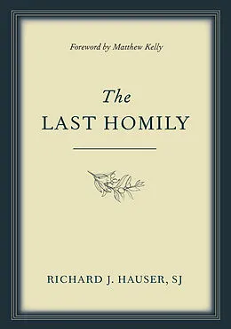 E-Book (epub) The Last Homily von Richard J. Hauser