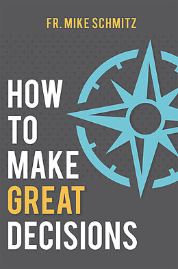 E-Book (epub) How to Make Great Decisions von Fr. Mike Schmitz