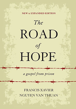 E-Book (epub) The Road of Hope: A Gospel from Prison von Frances Xavier Nguyen Van Thuan