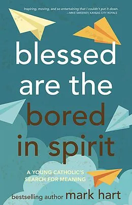 E-Book (epub) Blessed Are the Bored in Spirit von Mark Hart