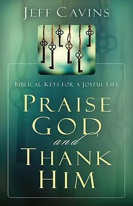 E-Book (epub) Praise God and Thank Him von Jeff Cavins