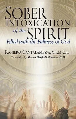 E-Book (epub) Sober Intoxication of the Spirit von Raniero Cantalamessa O. F. M. Cap.
