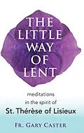 E-Book (epub) Little Way of Lent von Fr. Gary Caster