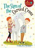 ePUB Sign of the Carved Cross von Lisa M. Hendey
