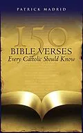 E-Book (epub) 150 Bible Verses Every Catholic Should Know von Patrick Madrid