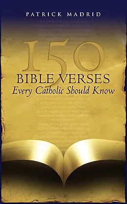 E-Book (epub) 150 Bible Verses Every Catholic Should Know von Patrick Madrid