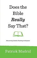 E-Book (epub) Does the Bible Really Say That? von Patrick Madrid