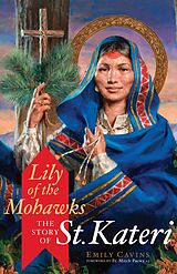 eBook (epub) Lily of the Mohawks de Emily Cavins