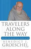 E-Book (epub) Travelers Along the Way von Benedict J. Groeschel C. F. R.