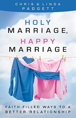 eBook (epub) Holy Marriage, Happy Marriage de Chris Padgett, Linda Padgett