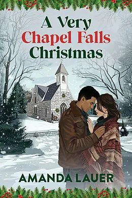 E-Book (epub) A Very Chapel Falls Christmas von Amanda Lauer