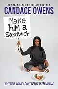 ePUB Make Him a Sandwich von Candace Owens