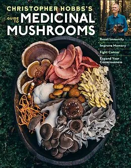 E-Book (epub) Christopher Hobbs's Medicinal Mushrooms: The Essential Guide von Ahg Hobbs L. Ac.