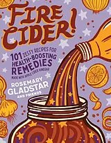 Kartonierter Einband Fire Cider! von Gladstar Rosemary