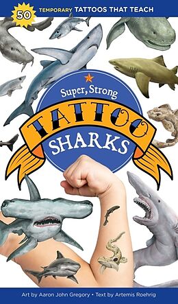 Couverture cartonnée Super, Strong Tattoo Sharks de Artemis Roehrig