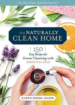 E-Book (epub) The Naturally Clean Home, 3rd Edition von Karyn Siegel-Maier