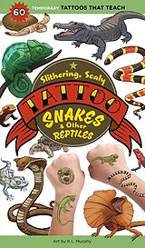 Kartonierter Einband Slithering, Scaly Tattoo Snakes & Other Reptiles von Workman Publishing