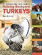 Couverture cartonnée An Absolute Beginner's Guide to Raising Backyard Turkeys de Stacy Benjamin