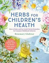Kartonierter Einband (Kt) Herbs for Children's Health von Gladstar Rosemary