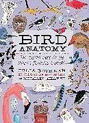 Kartonierter Einband Bird Anatomy von Julia Rothman, Michael Hearst