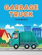 Kartonierter Einband Garbage Truck Coloring Book von Coloring Pages for Kids