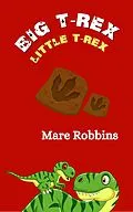 E-Book (epub) Big T-Rex. Little T-Rex von Mare Robbins