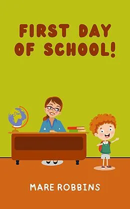 E-Book (epub) First Day of School (Liam's Adventures, #1) von Mare Robbins
