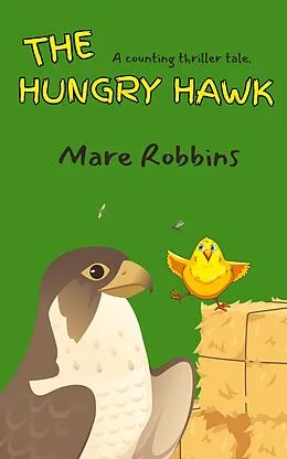 E-Book (epub) The Hungry Hawk von Mare Robbins