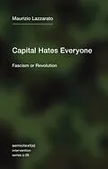 E-Book (epub) Capital Hates Everyone von Maurizio Lazzarato