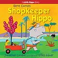 ePUB Here Comes Shopkeeper Hippo von Jonathan London