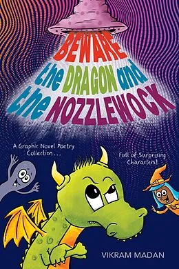 E-Book (epub) Beware the Dragon and the Nozzlewock von Vikram Madan