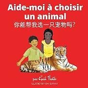 Couverture cartonnée Aide-moi à choisir un animal de Gail Foster