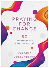 Couverture cartonnée Praying for Change de Valorie Quesenberry