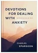 Livre Relié Devotions for Dealing with Anxiety de Charles Spurgeon