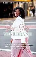 E-Book (epub) Your Story, Your Brand von Krystal K Portorreal
