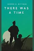 E-Book (epub) There Was a Time von Wittman George H. Wittman