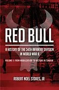 E-Book (epub) Red Bull - A History of the 34th Infantry Division in World War II von Stokes Robert Noel Stokes