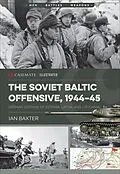 E-Book (epub) The Soviet Baltic Offensive, 1944-45 von Ian Baxter