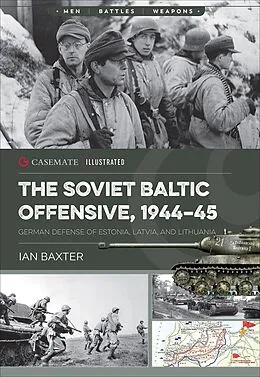 E-Book (epub) The Soviet Baltic Offensive, 1944-45 von Ian Baxter