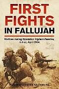 Livre Relié First Fights in Fallujah de David E Kelly