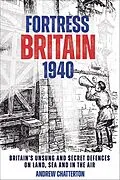 E-Book (epub) Fortress Britain 1940 von Andrew Chatterton