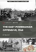 Couverture cartonnée The East Pomeranian Offensive, 1945 de Ian Baxter