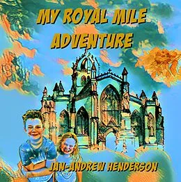 E-Book (epub) My Edinburgh Royal Mile Adventure von Jan-Andrew Henderson