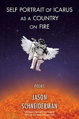 E-Book (epub) Self Portrait of Icarus as a Country on Fire von Jason Schneiderman