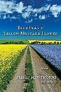 Couverture cartonnée Blue Flax & Yellow Mustard Flower de Alison Hawthorne Deming