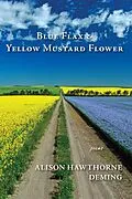 E-Book (epub) Blue Flax & Yellow Mustard Flower von Alison Hawthorne Deming