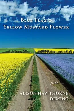 E-Book (epub) Blue Flax & Yellow Mustard Flower von Alison Hawthorne Deming