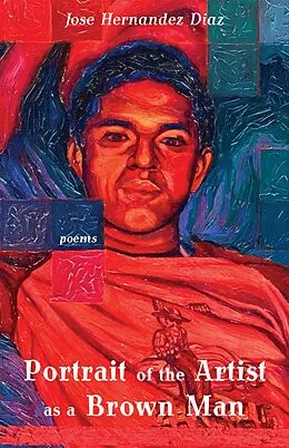 E-Book (epub) Portrait of the Artist as a Brown Man von Jose Hernandez Diaz